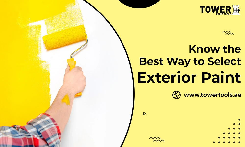 Know the Best Way to Select Exterior Paint