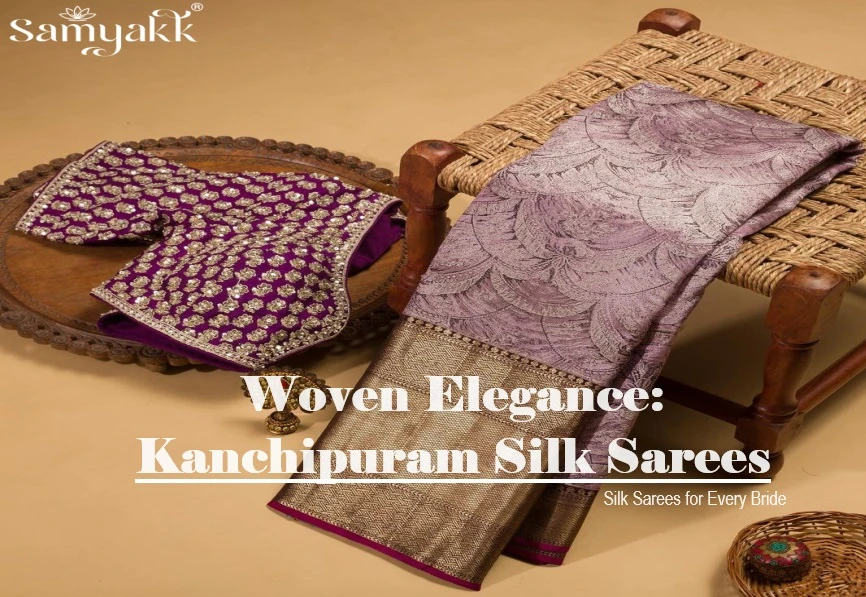 Weave Your Wedding Story in a Kanchipuram Saree from Samyakk