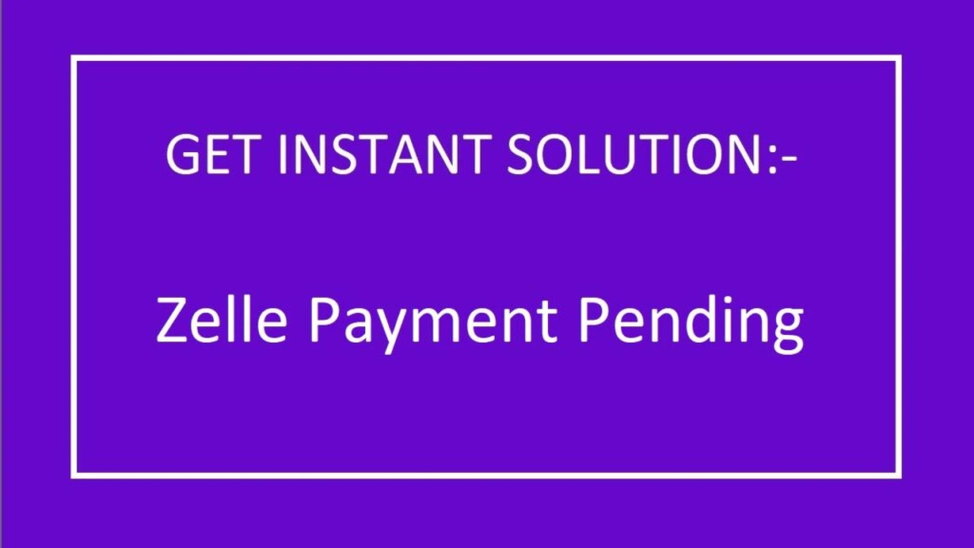 +1(855)-969-2275 Why is my Zelle payment pending [Fix Guide]