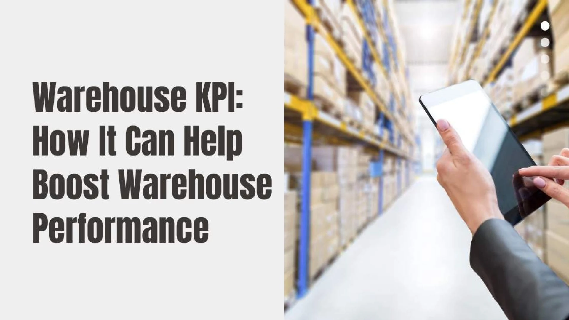 Warehouse KPI: How It Can Help Boost Warehouse Performance