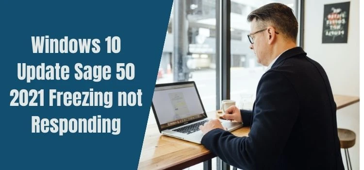 Sage 50 Accounting Not Responding Or Stopped Working