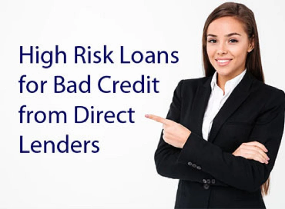 High-Risk Loans for Bad Credit from Direct Lenders
