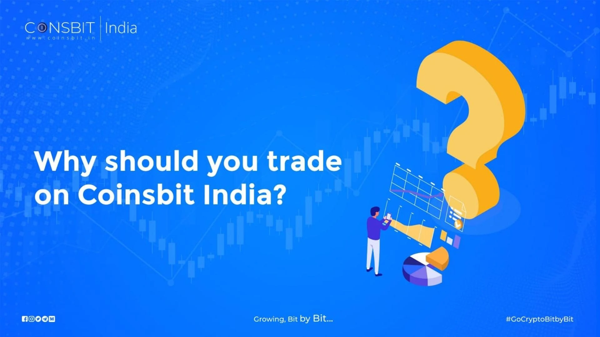 Why should you trade on Coinsbit India?