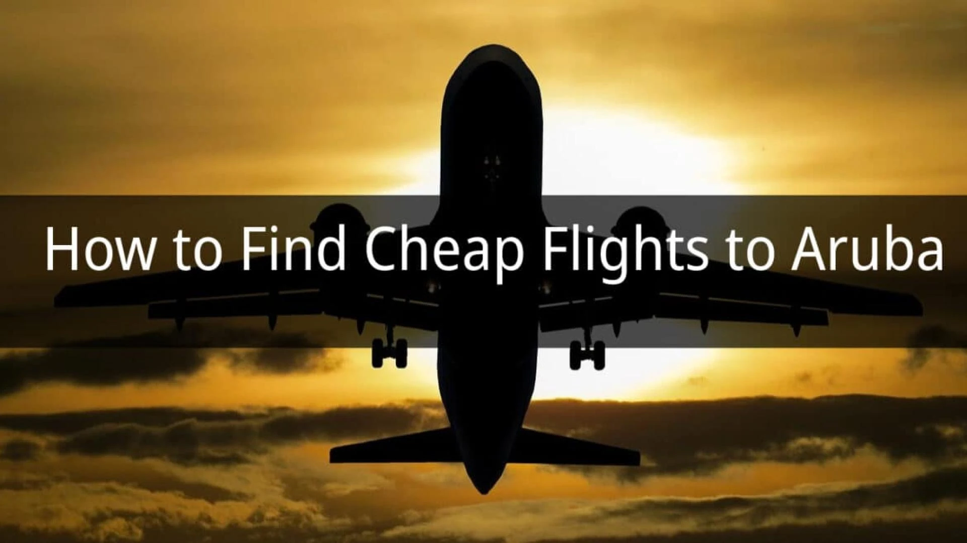 How to Find Cheap Flights to Aruba