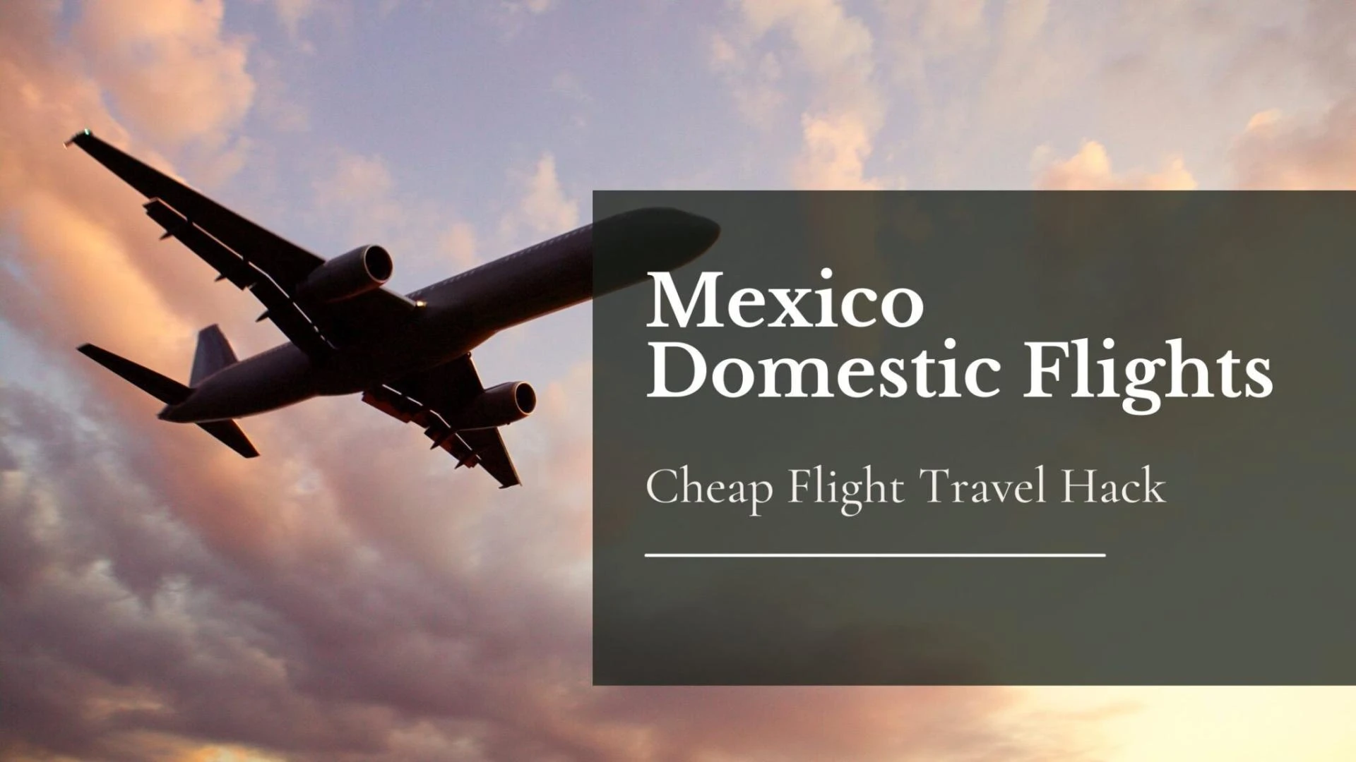 Cheap Flights To Mexico: How To Get Discount Airfare