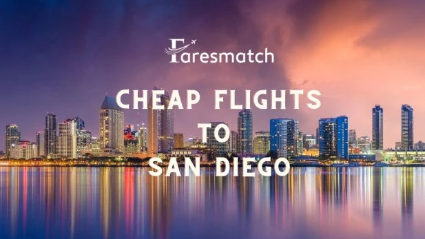 How to Find Cheap Flights To San Diego