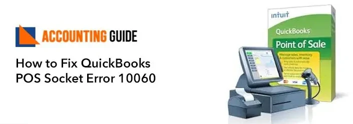 Fixation of QuickBooks POS Socket Error 10060 [Quick Methods]