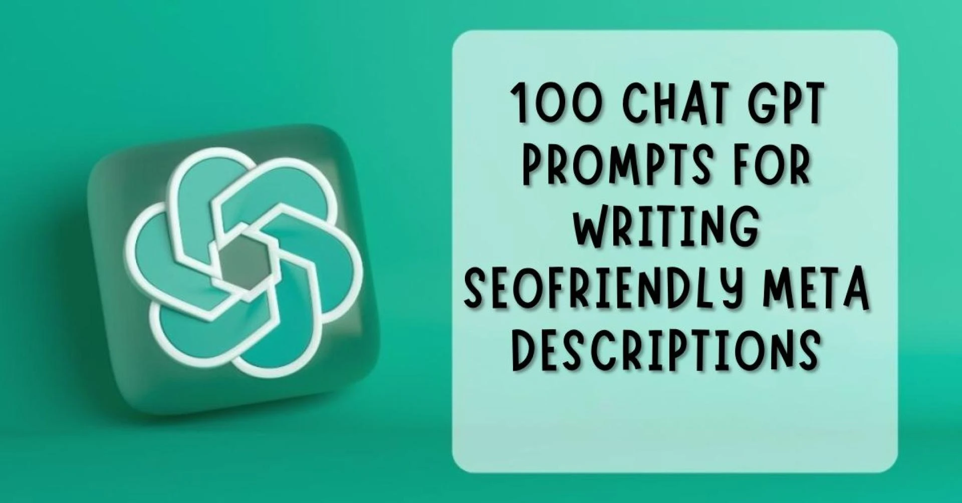 100 Chat GPT Prompts for Writing SEO-Friendly Meta Descriptions