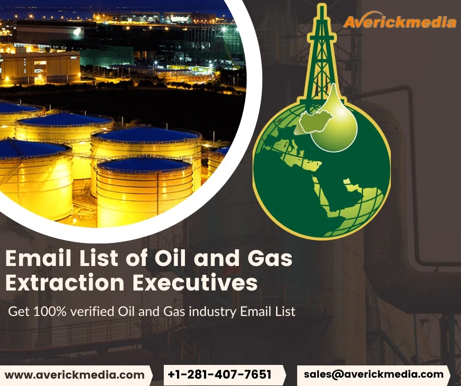 Oil and Gas Industry Email List: A Powerful Tool for Business Growth