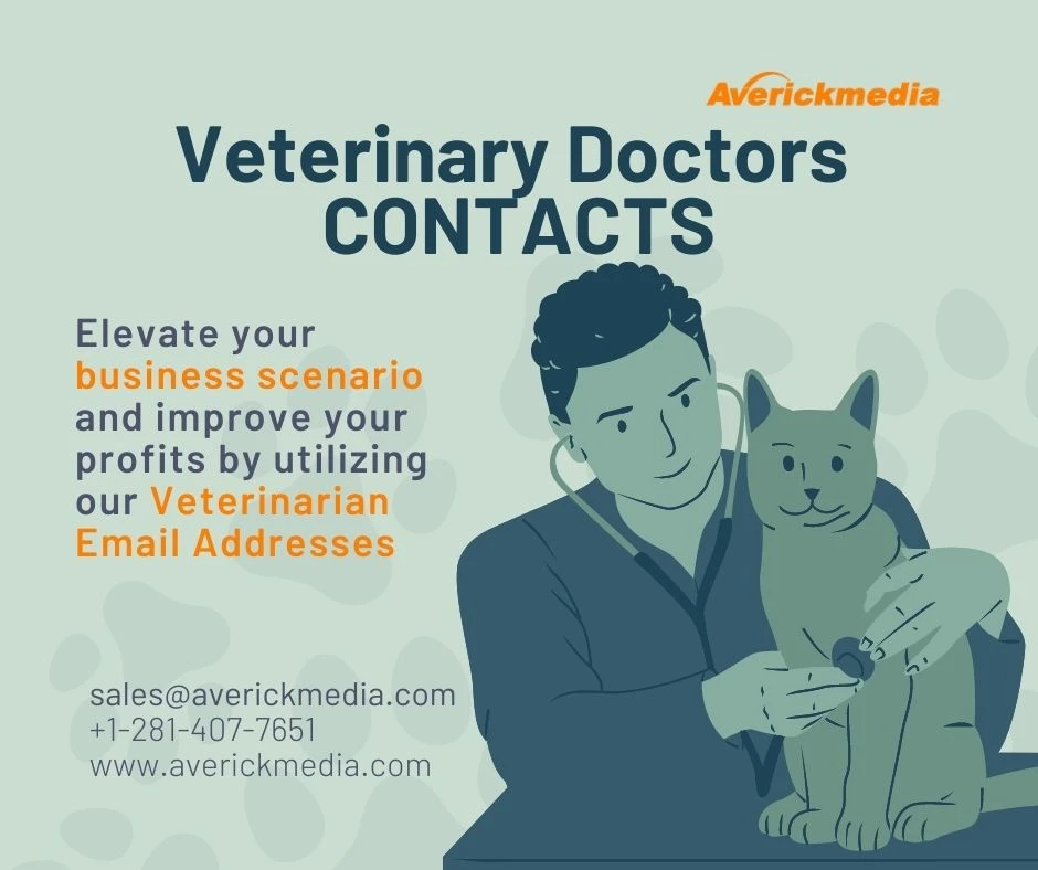 Why You Need a Veterinarian Email List for Your Business