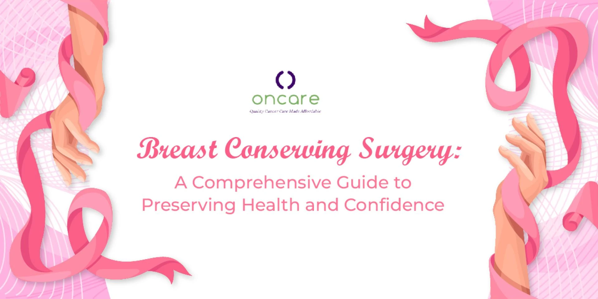 Breast Conserving Surgery: A Comprehensive Guide to Preserving Health and Confidence