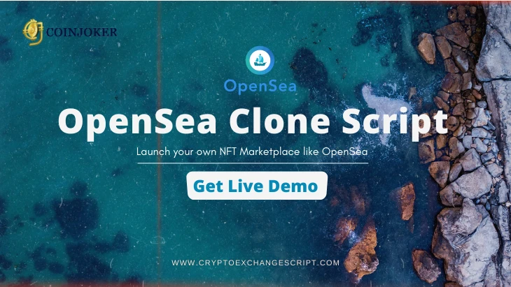 Opensea Clone Script - How to create your NFT Marketplace like OpenSea?