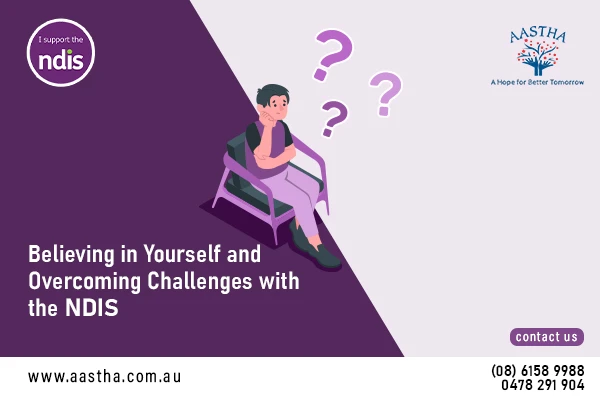 Believing in Yourself and Overcoming Challenges with the NDIS