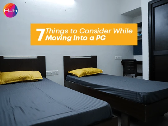 Moving to a PG? Top 7 Things You Must Consider