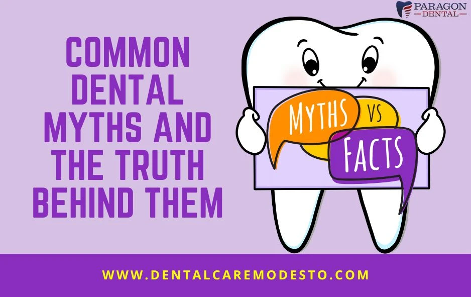 10 Common Dental Myths and The Truth Behind Them