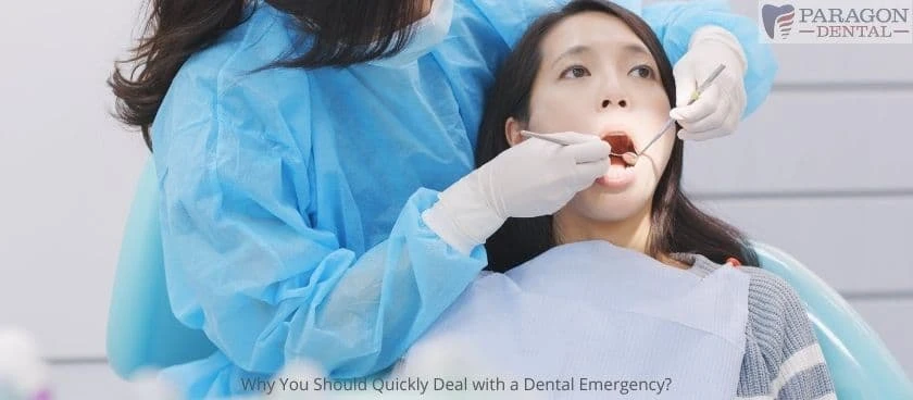 Why You Should Quickly Deal with a Dental Emergency? | Paragon Dental