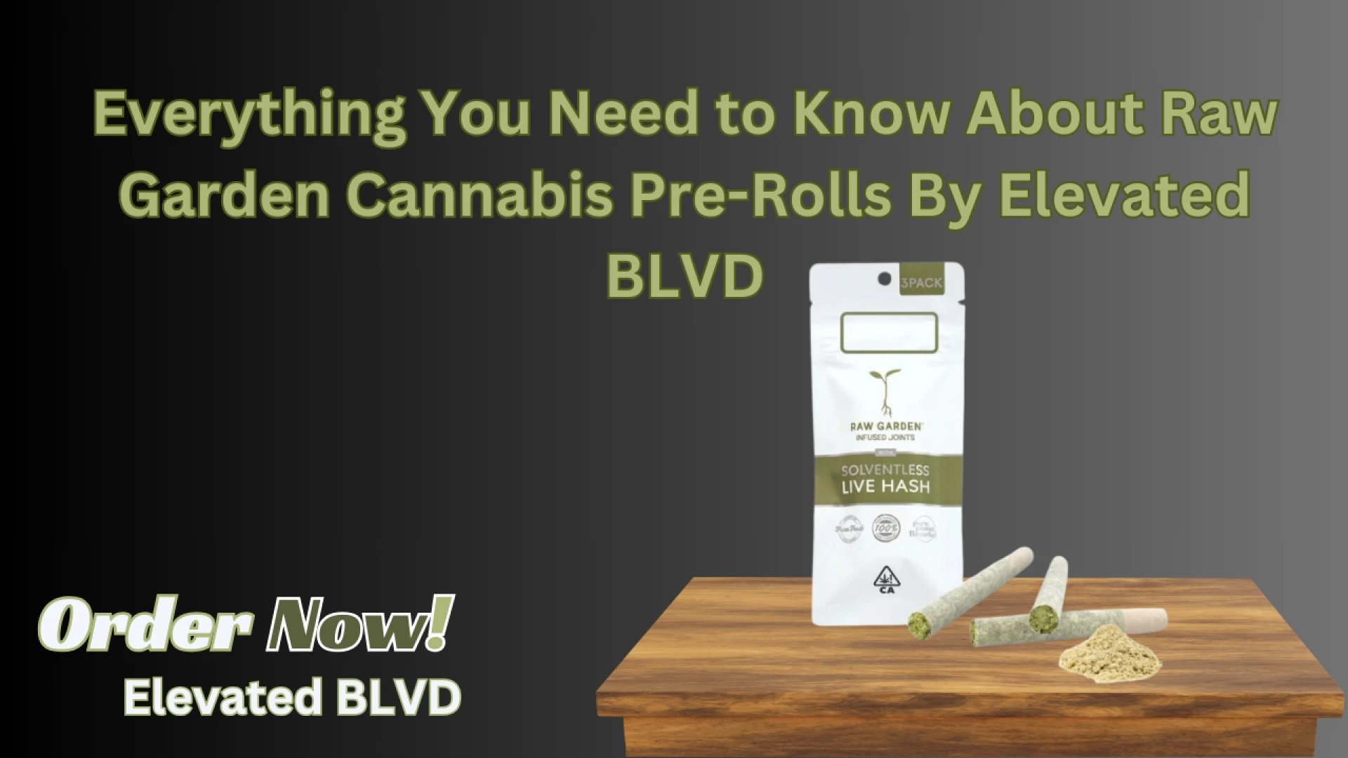 Everything You Need to Know About Raw Garden Cannabis Pre-Rolls By Elevated BLVD