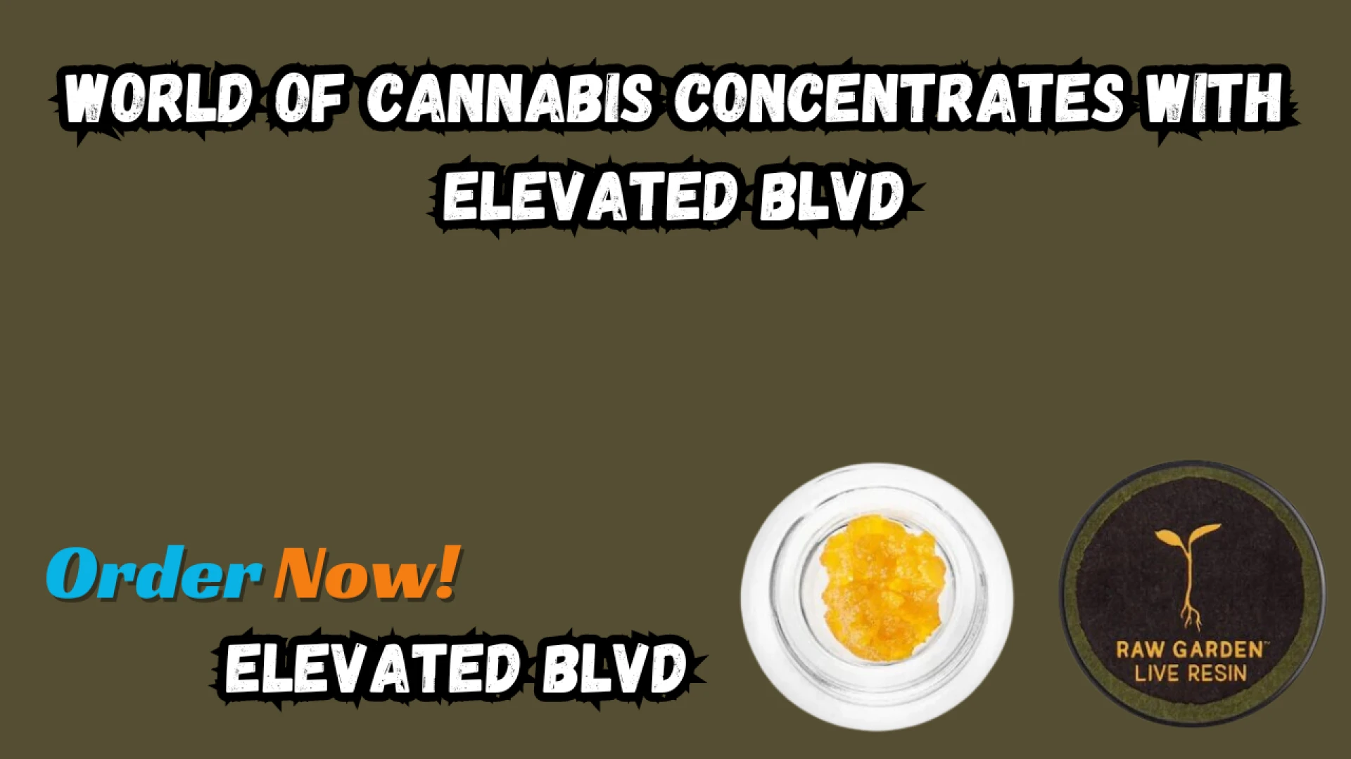 World of Cannabis Concentrates with Elevated BLVD