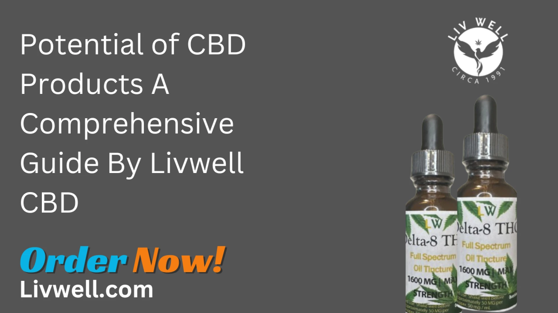 Potential of CBD Products A Comprehensive Guide By Livwell CBD