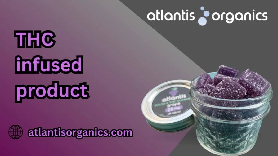 Exploring the Diverse Realm of THC-Infused Products