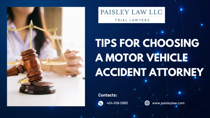 Tips For Choosing A Motor Vehicle Accident Attorney