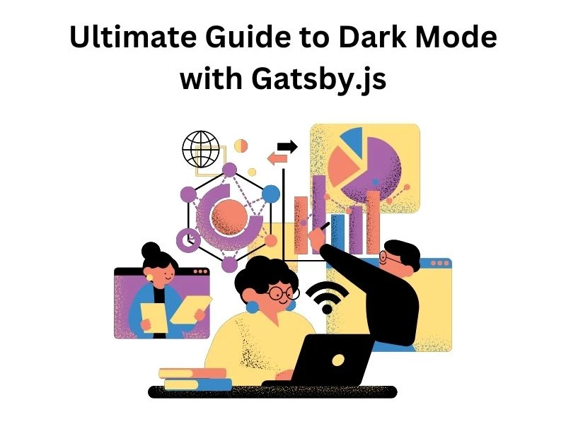 Ultimate Guide to Dark Mode with Gatsby.js