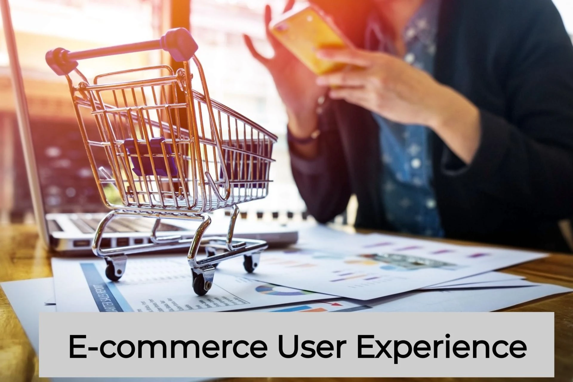 E-commerce User Experience: Improve The UX Of Your Online Store