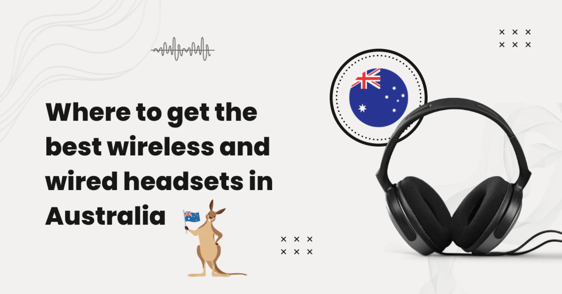 Where to get the best wireless and wired headsets in Australia