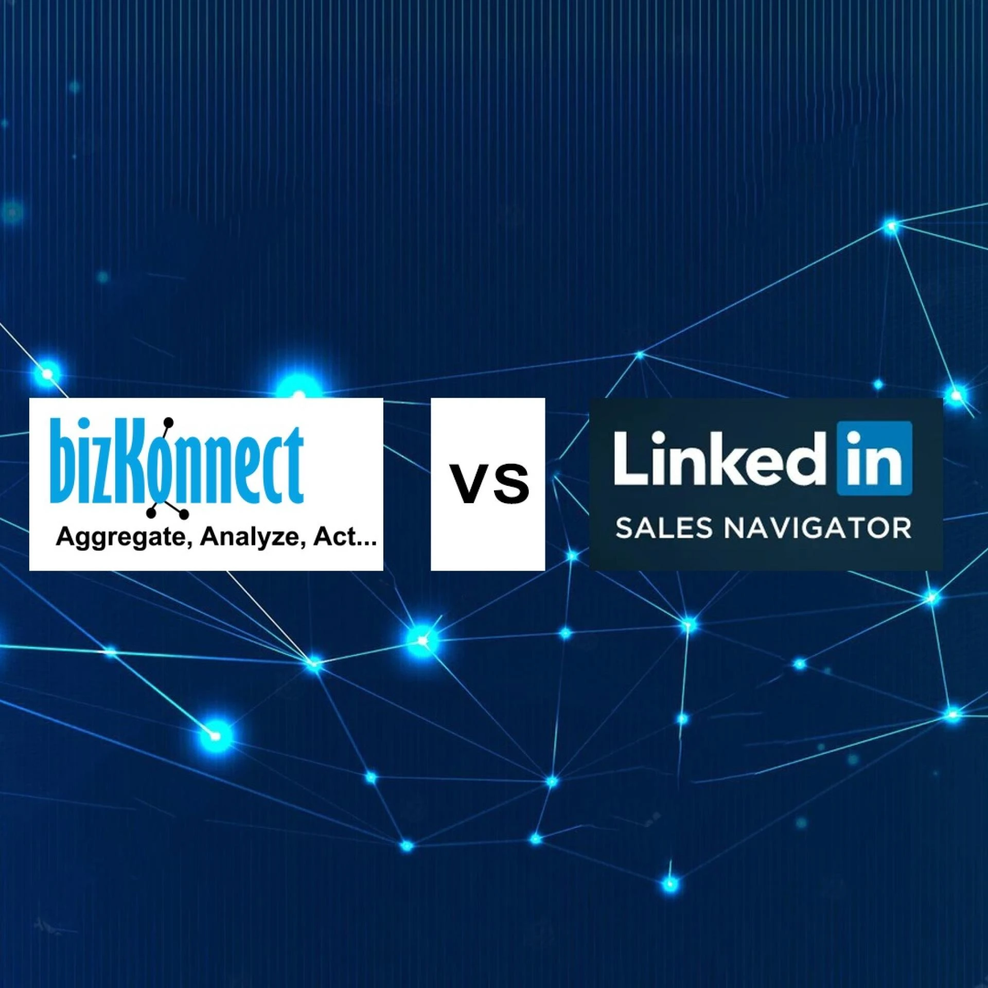 Which Sales Intelligence Tool is Better for You: BizKonnect Vs LinkedIn Sales Navigator