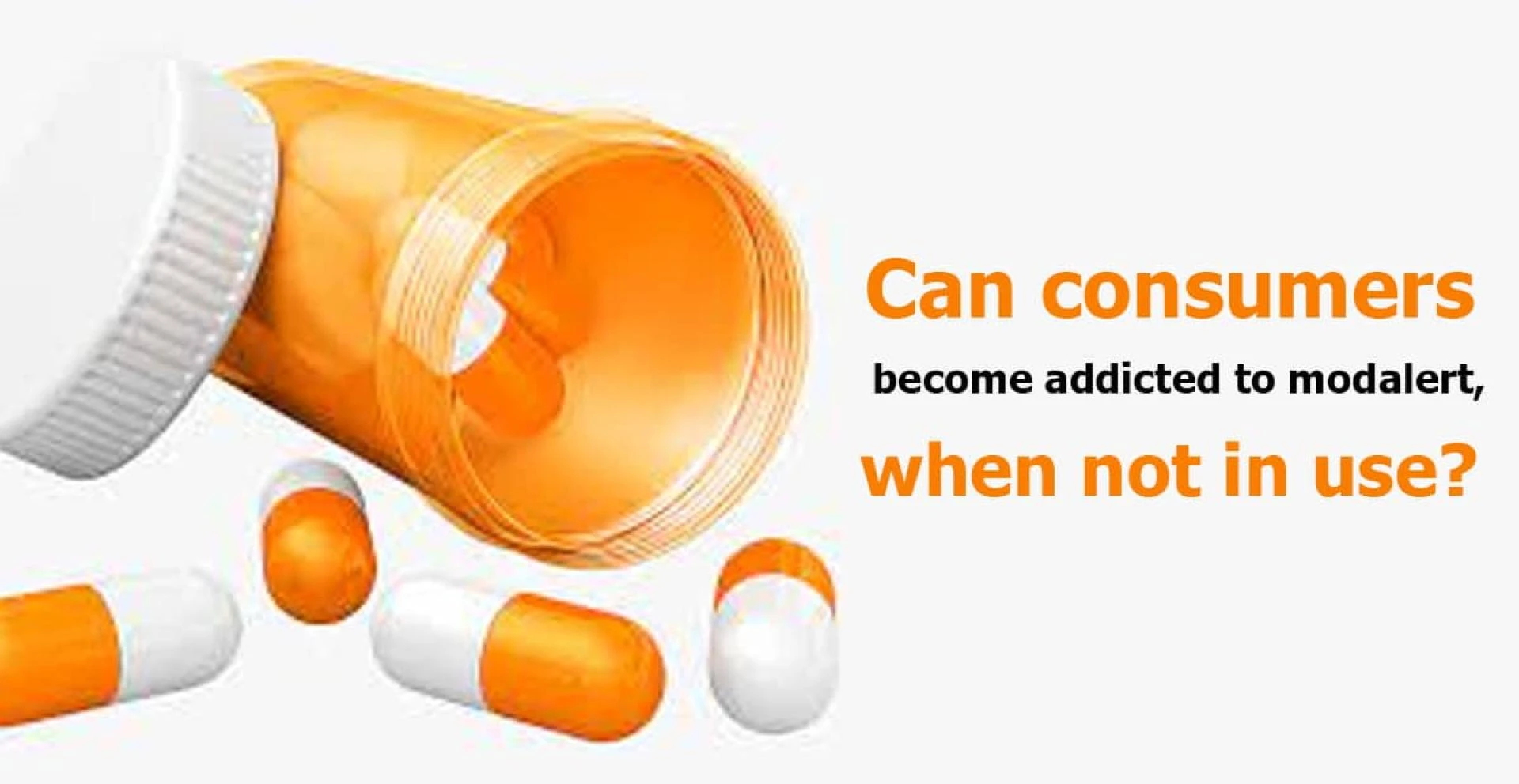 Can consumer become addicted to modalert, when not in use?