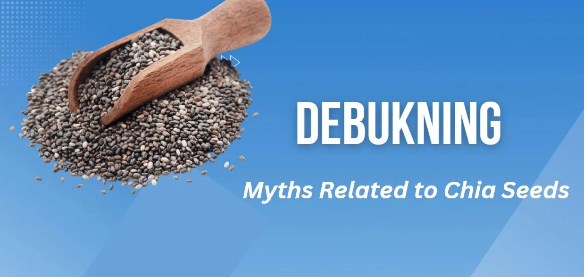 Common Misconceptions About Chia Seeds