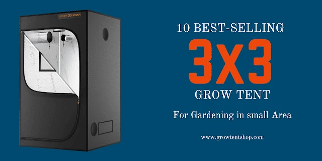 Looking for Grow Tent? Here is the complete guide