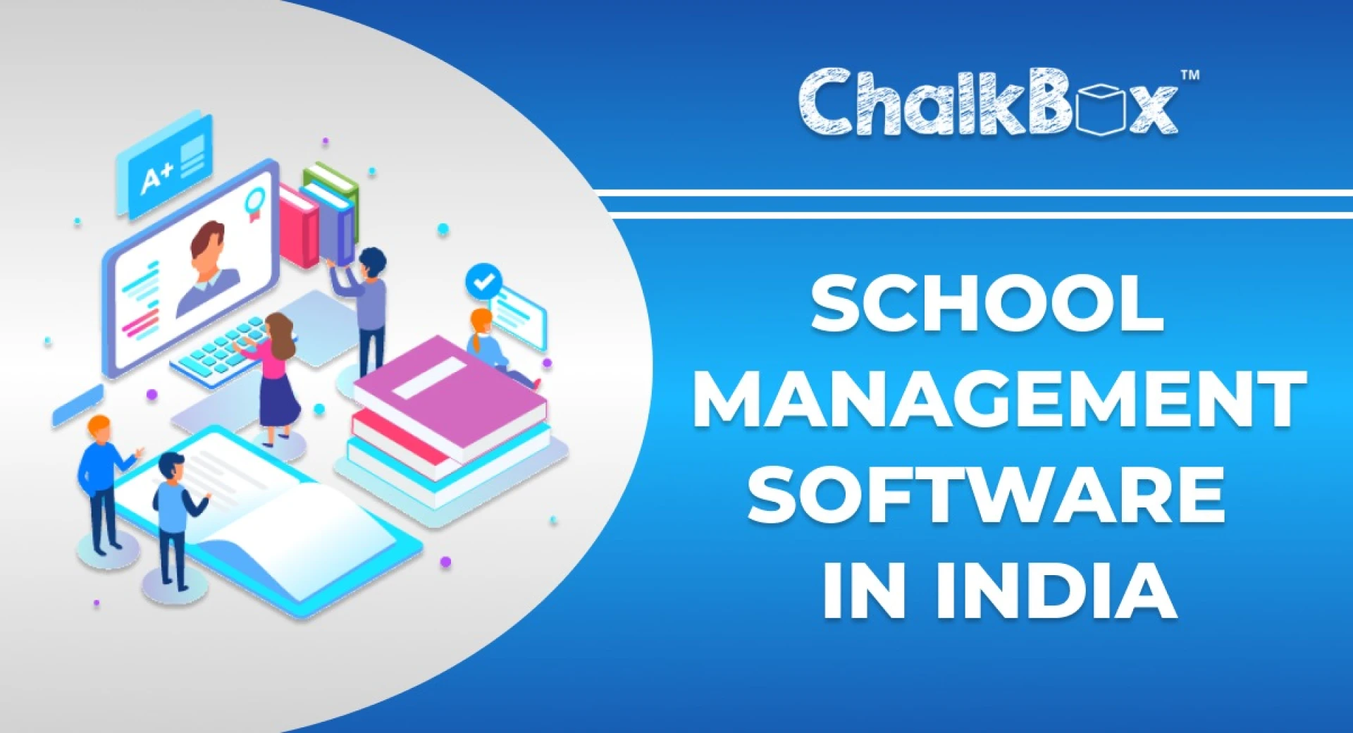 School Management Software: Streamlining Administrative Tasks and Enhancing Student Learning