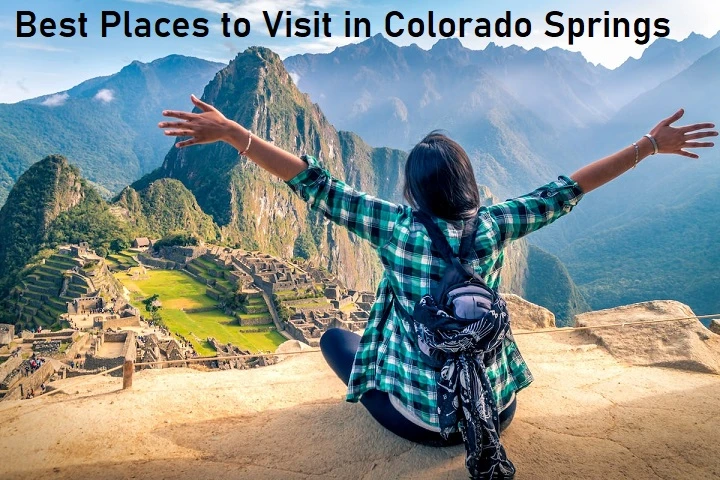 Best Places to Visit in Colorado Springs