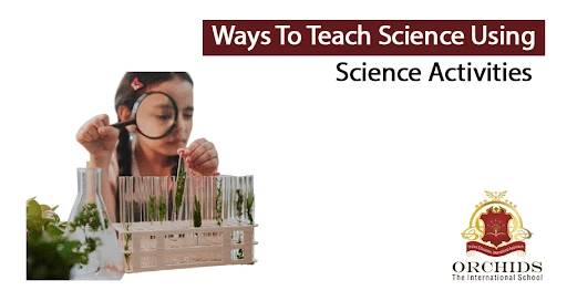 Science activities – The best strategy to teach science