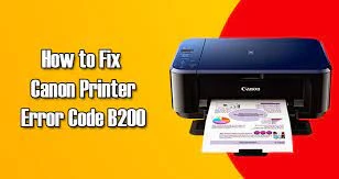 How to Fix the Canon B200 Printer Error