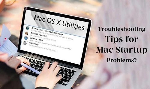 Mac Startup Issues: Tips and Tricks to Solve Them