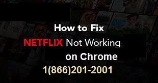 Why Netflix stop working on Chrome,How to fix an issue?