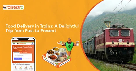 Food Delivery in Trains: A Delightful Trip from Past to Present