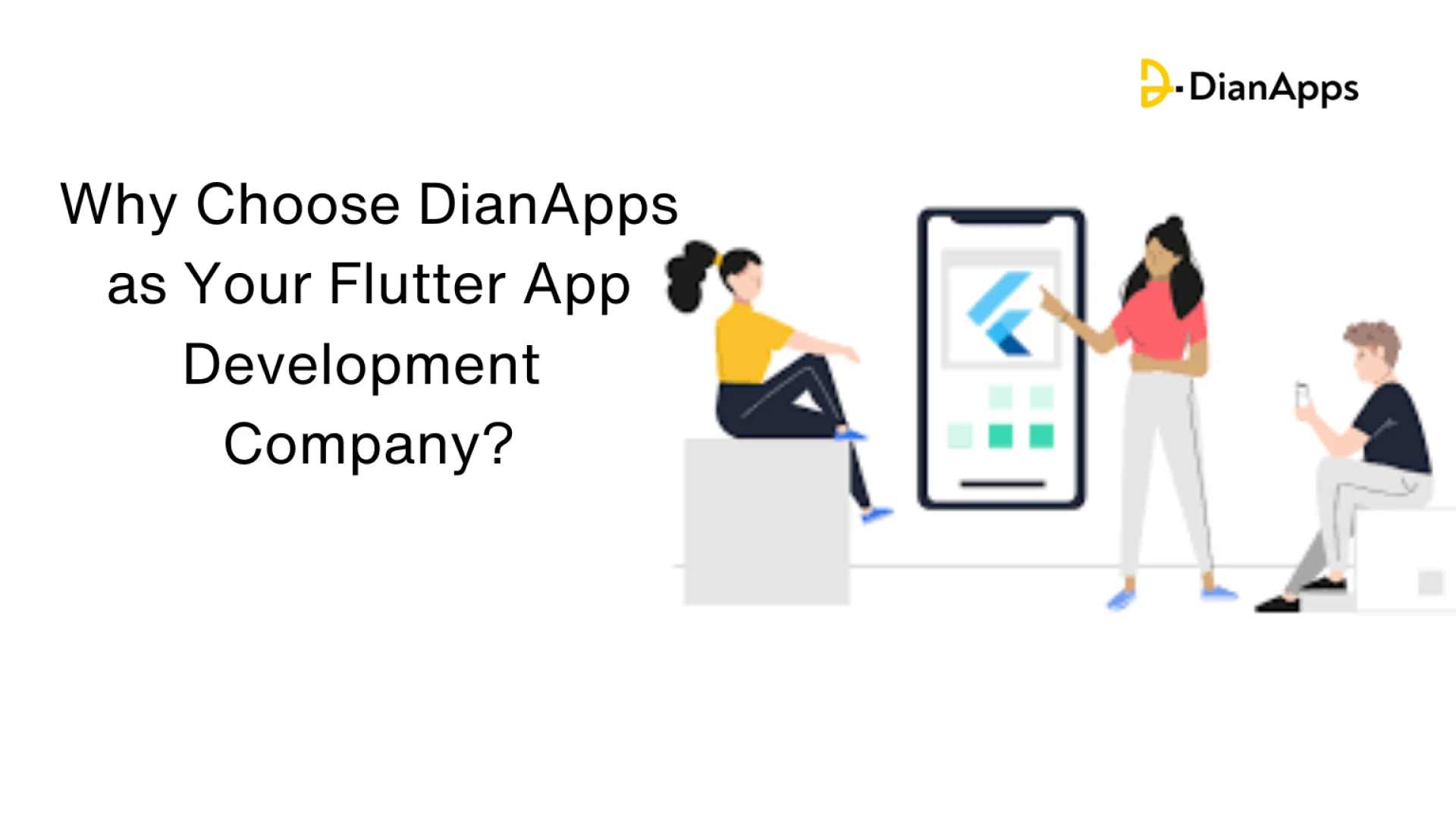 Why Choose DianApps as Your Flutter App Development Company?