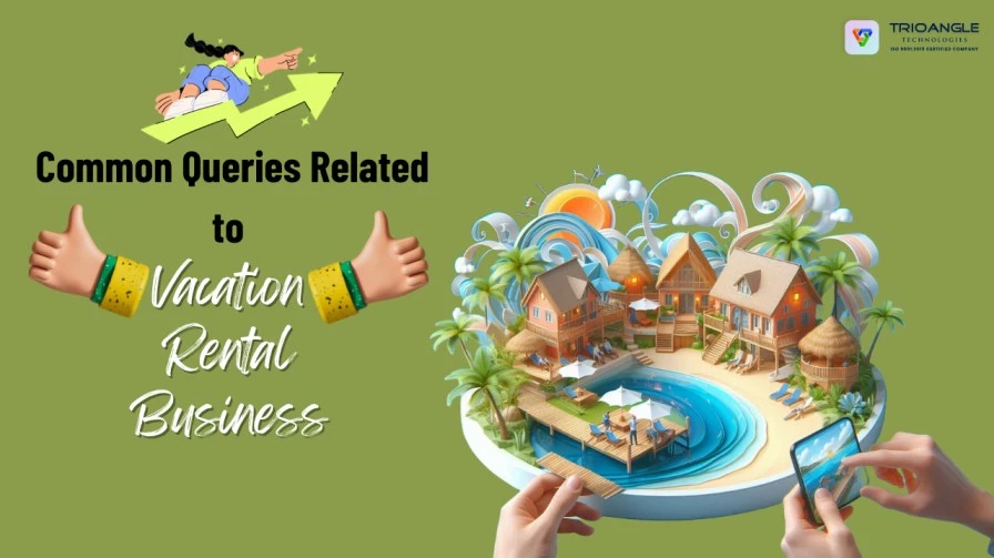 Common Queries Related to Vacation Rental Business