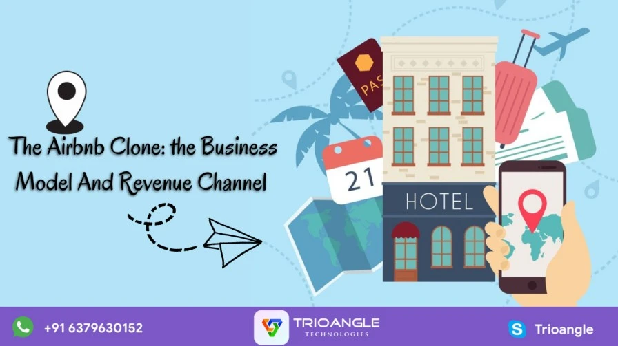 The Airbnb Clone: the Business Model And Revenue Channel