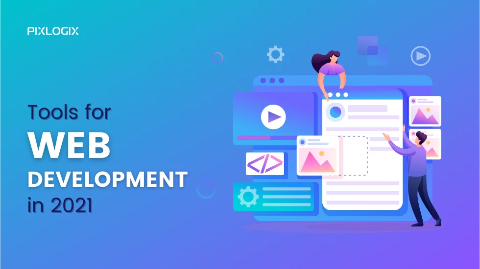 The potential tools for web development in 2021
