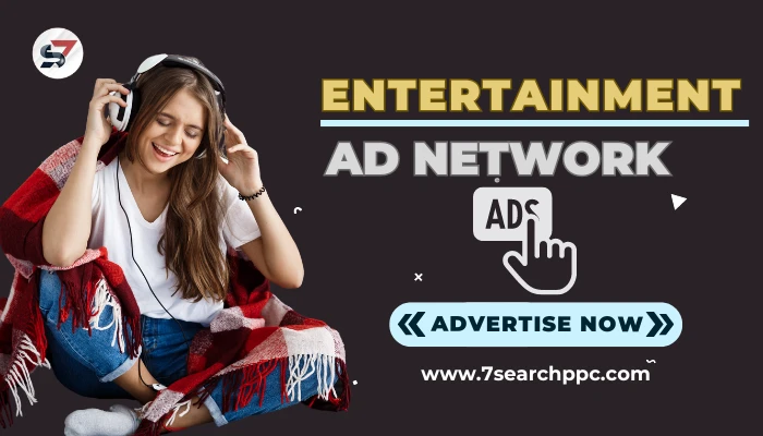 Discover Entertainment Advertising Trends with our Ad Network