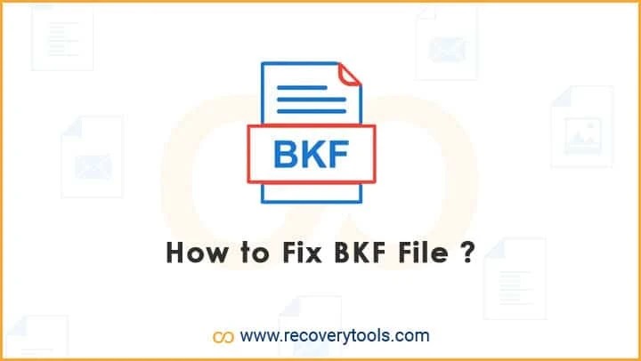 How to Recover Data from Corrupt Windows Backup BKF File ?