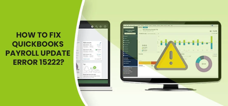 How to Fix QuickBooks Payroll Update Error 15222?