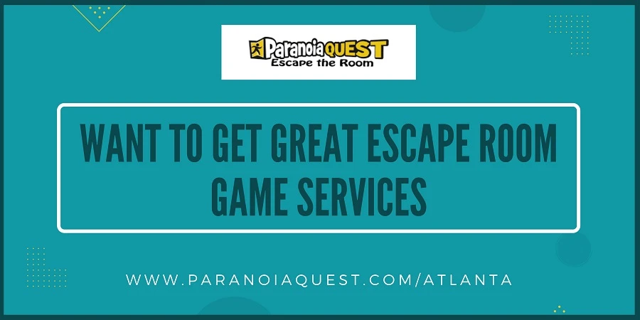 Want To Get Great Escape Room Game Services