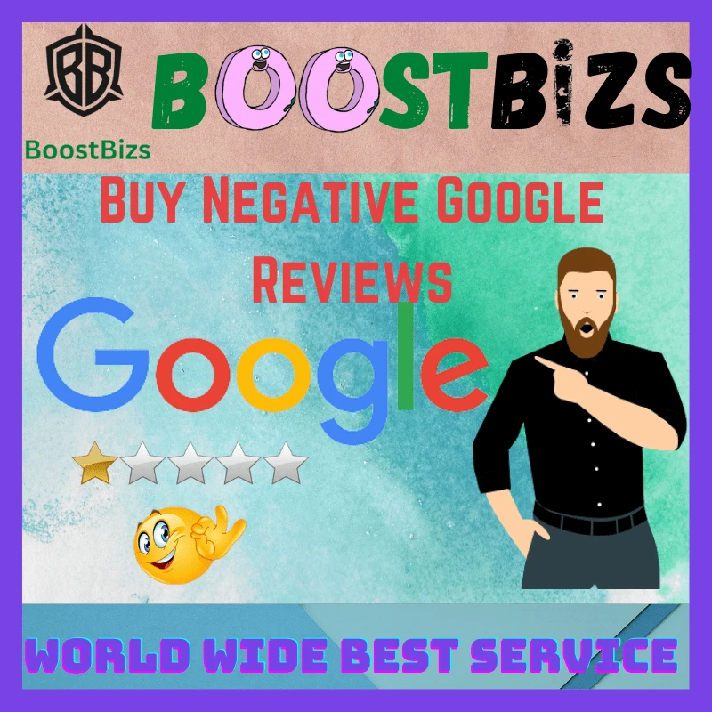 Buy Negative Google Reviews