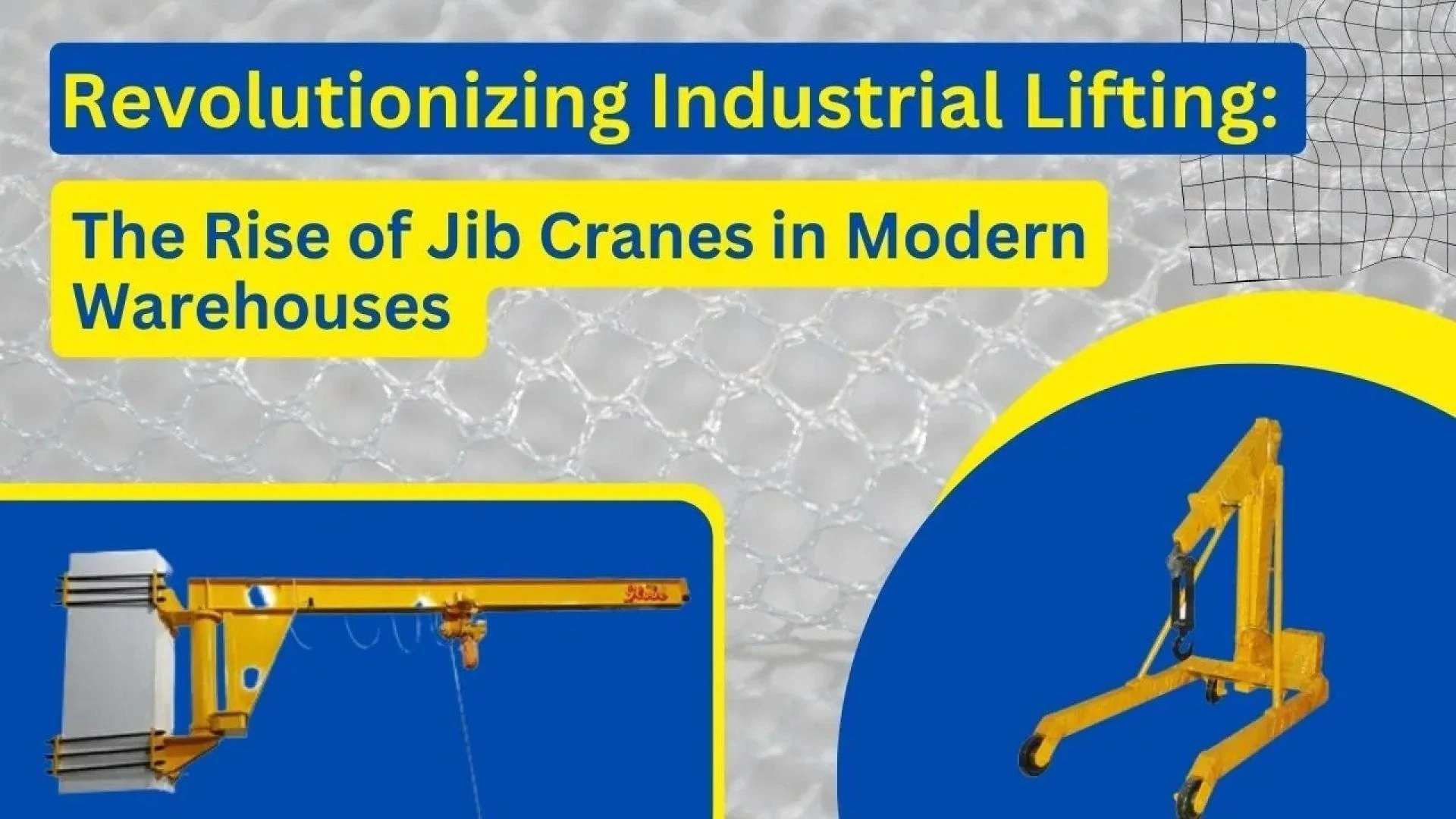 Revolutionizing Industrial Lifting: The Rise of Jib Cranes