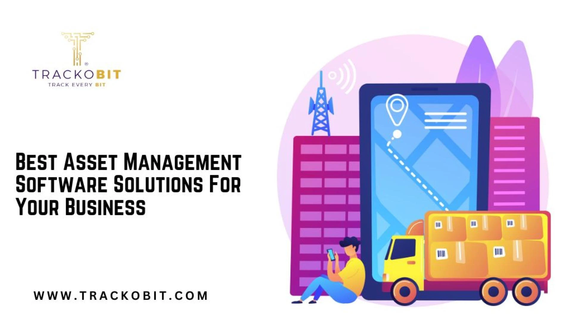 Best Asset Management Software Solutions For Your Business